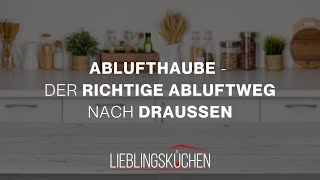 Ablufthaube  der richtige Abluftweg nach draußen [upl. by Kursh283]