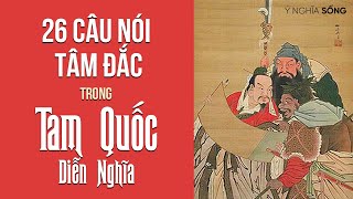 26 câu nói Tâm Đắc trong Tam Quốc Diễn Nghĩa [upl. by Davin]