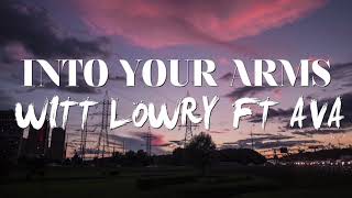 Into Your ArmsWitt Lowry for editors [upl. by Gnihc]