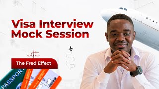 The Fred Effect Visa Mock Interview Session [upl. by Ihsorih]