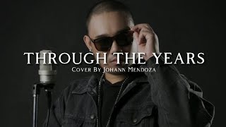 Through The Years  Cover By Johann Mendoza  Lyrics [upl. by Eitisahc]