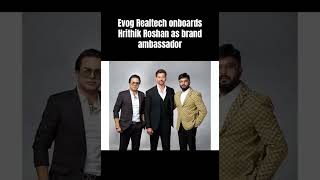 Evog Realtech onboards Hrithik Roshan as brand ambassador [upl. by Hedy]