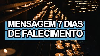 MENSAGEM DE 7 DIAS DE FALECIMENTO [upl. by Ahseer111]