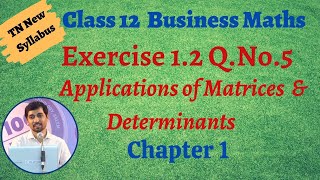 TN Class 12 Business Maths Exercise 12 Sum 5 Applications of Matrices amp Determinants [upl. by Sirroned]