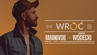 BARANOVSKI x WODECKI  Wróć Official Music Video [upl. by Anirret]