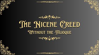 The Nicene Creed Without Filioque Full Audiobook [upl. by Neyugn]