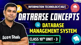 Database Concepts in Database Management System  Class 10th Information Technology  Unit 3 [upl. by Aciras]