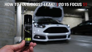 How to Fix a Boost Leak  2015 Focus ST [upl. by Ruckman642]