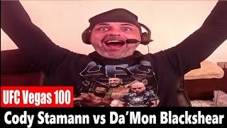 UFC Vegas 100 Cody Stamann vs DaMon Blackshear LIVE REACTION [upl. by Eyk327]