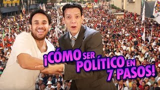 ¡CÓMO SER POLÍTICO EN 7 PASOS [upl. by Ziana]