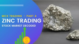 ZINC TRADING  By Aryan Sharma  Stock Market Decoded  MCX Trading  Part  4 [upl. by Ecnerrat746]