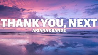 Ariana Grande  Thank you Next lyrics [upl. by Gagnon353]