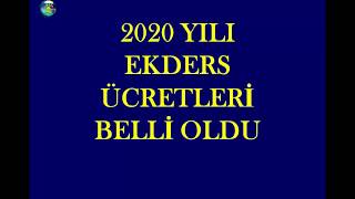 2020 EKDERS ÜCRETLERİ BELLİ OLDU [upl. by Ahidam439]