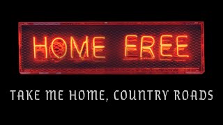 John Denver  Take Me Home Country Roads Home Free Cover Official Music Video [upl. by Thane]