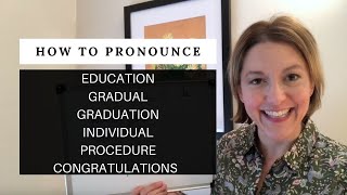 How to Pronounce EDUCATION GRADUAL GRADUATION INDIVIDUAL PROCEDURE CONGRATULATIONS learnenglish [upl. by Sucramej261]