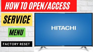 HOW TO OPEN HITACHI TV SERVICE MENU  ACCESS HITACHI TV SERVICE MENU CODE [upl. by Henson193]