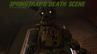 SFM FNaF Five Nights at Freddys Springtraps Death Scene Remake [upl. by Lledrev]