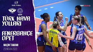 FİNALİN ADI BELLİ OLDU  THY  Fenerbahçe Opet Maçın Tamamı quotAXA Sigorta Kupa Voleyquot [upl. by Mitzl]