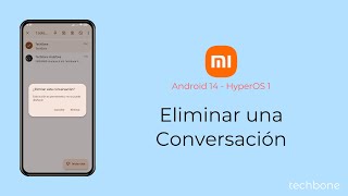 Eliminar una Conversación  Xiaomi Android 14  HyperOS 1 [upl. by Higbee940]