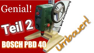 22 Bosch PBD 40 UmbauenRebuild Ständerbohrmaschine Säulenbohrmaschine Tischbohrmaschine [upl. by Oenire]