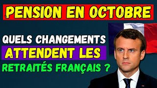 🚨URGENT❗️PENSION EN OCTOBRE 2024 👉 QUELS CHANGEMENTS ATTENDENT LES RETRAITÉS FRANÇAIS [upl. by Dougie]