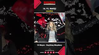 Hadise  10 Yıl Marşı  19 Mayıs Beşiktaş Konseri [upl. by Pauline]