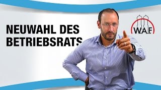 Neuwahl des Betriebsrats 7 Fälle in denen neu gewählt werden muss  Betriebsrat Video [upl. by Halihs735]