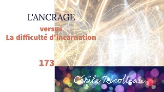 LANCRAGE VS la difficulté dincarnation  173 [upl. by Cummine]