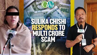 SULIKA CHISHI CLARIFIES ON ALLEGED MULTI CRORE SCAM LEVIED AGAINST HER [upl. by Germaun]