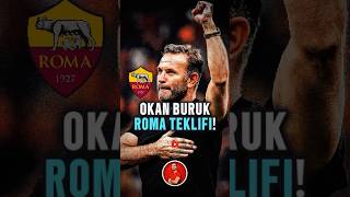 🚨 OKAN BURUK ROMA TEKLİFİ 🤔 okanburuk galatasaray futbol [upl. by Delastre]