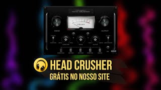 Vst Plugin Grátis Head Crusher Saturador [upl. by Nylatsirhc]