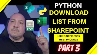 Python Download List From SharePoint Using Office365 Rest Package Part 3 [upl. by Aiderfla]