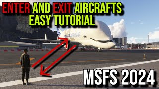 How to ENTER and EXIT Aircraft Easy Tutorial  MSFS 2024 [upl. by Koorb]