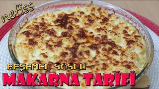 BEŞAMEL SOSLU MAKARNA TARİFİ  FIRINDA MAKARNA [upl. by Nanek13]