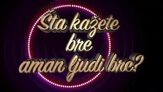 Šta kažete bre aman ljudi bre  ep327deo06 [upl. by Maureen]