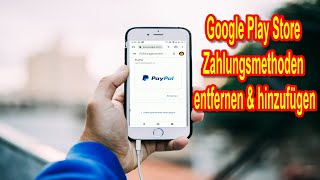 Google Play Store Zahlungsmethoden ändern  Zahlungsmethoden hinzufügen amp entfernen [upl. by Sul579]