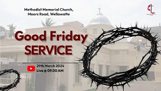 Methodist Memorial Church  GoodFriday Service Tamil  Live  900 AM on 29032024 [upl. by Gresham844]