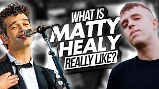 What Is Matty Healy REALLY Like [upl. by Lenehc]