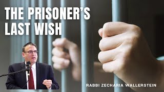 The Prisoners Last Wish  Rabbi Zecharia Wallerstein Divine Providence STORY [upl. by Aniroc]