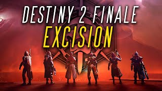 Destiny 2  EXCISION FINAL MISSION DESTINY 2 FINALE POST RAID ZONE [upl. by Iphigeniah]