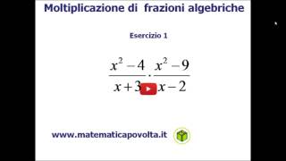 Moltiplicazioni di frazioni algebriche  Primo esercizio [upl. by Ronna40]