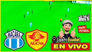 🔴 Macara vs Aucas 🚨 LIGAPRO ECUADOR  Fase 1  EN VIVO [upl. by Bohs]