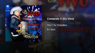 Tito Torbellino feat Alfredo Olivas  Comando X En Vivo [upl. by Fannie]