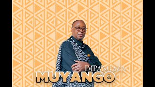 MUYANGO  IMPANGAZA OFFICIAL AUDIO [upl. by Sorcha]