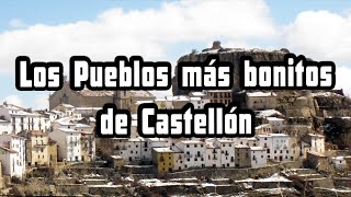 ❤️ TOP los Pueblos Más BONITOS que ver de Castellón Comunidad Valenciana ESPAÑA [upl. by Jareen]