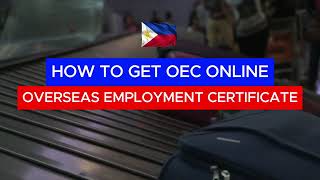 HOW TO GET OEC OVERSEAS EMPLOYMENT CERTIFICATE ONLINE  POEA [upl. by Arlinda]