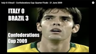 Italy 03 Brazil  Confederations Cup Quarter Finals  21 June 2009 [upl. by Mccowyn602]