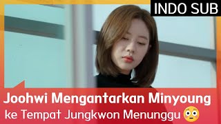 Joohwi Mengantarkan Minyoung ke Tempat Jungkwon Menunggu 😳 EXchange 🇮🇩INDOSUB🇮🇩 [upl. by Giannini573]