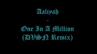 Aaliyah  One In A Million dvsn Remix Lyrics [upl. by Amerigo]