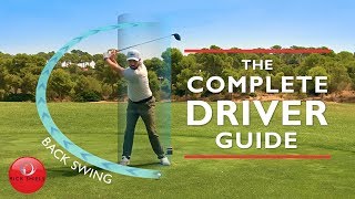 DRIVER BACKSWING  THE COMPLETE DRIVER GOLF SWING GUIDE [upl. by Karen]